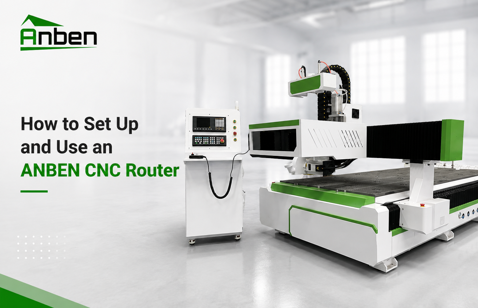 How to Set Up and Use an ANBEN CNC Router