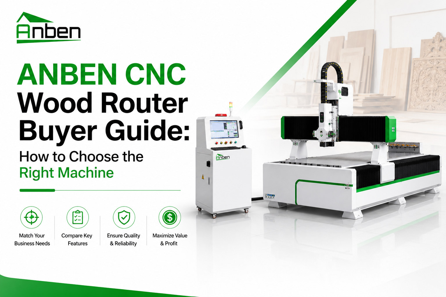 ANBEN CNC Wood Router Buyer Guide: How to Choose the Right Machine ANBEN CNC Wood Router Buyer Guide: How to Choose the Right Machine