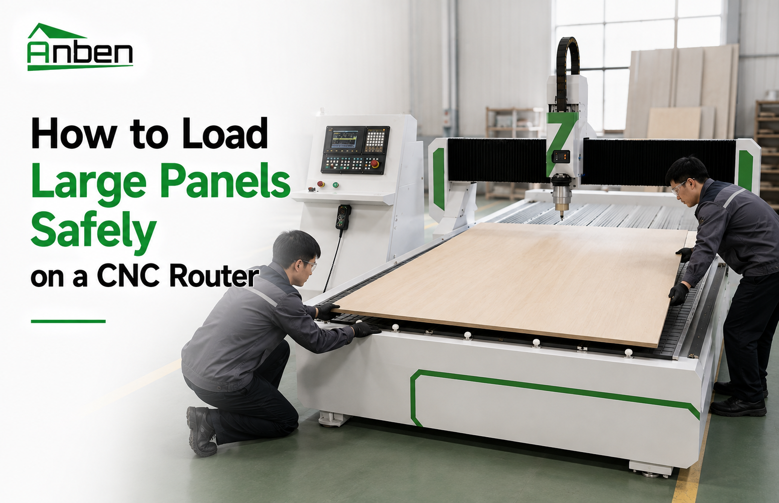 How to Load Large Panels Safely on a CNC Router
