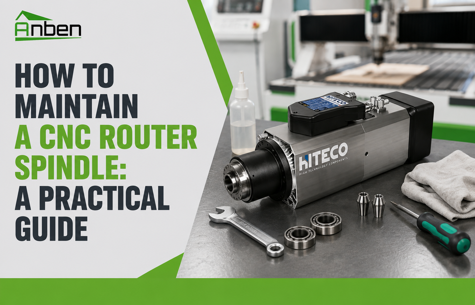 How to Maintain a CNC Router Spindle: A Practical Guide How to Maintain a CNC Router Spindle: A Practical Guide