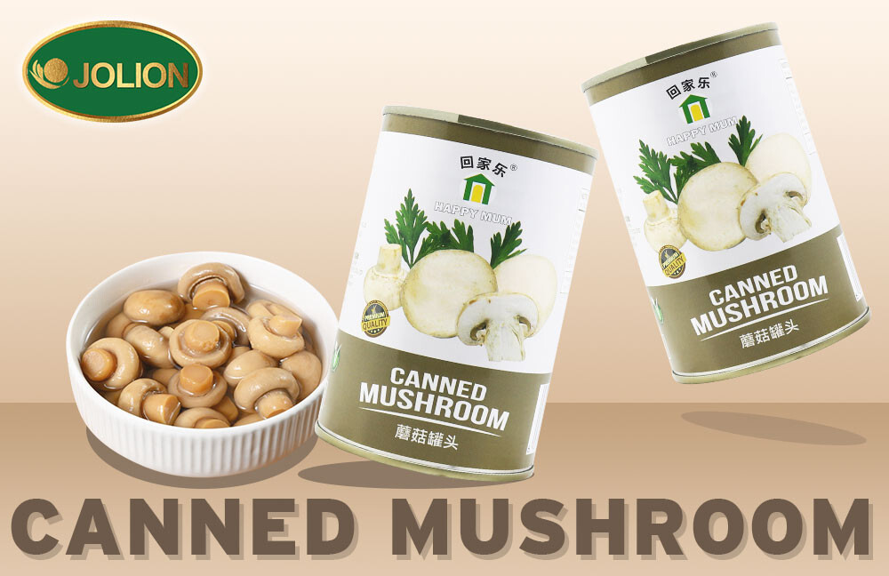 Delightful Canned Mushroom Recipes with JOLION Foods  Delightful Canned Mushroom Recipes with JOLION Foods