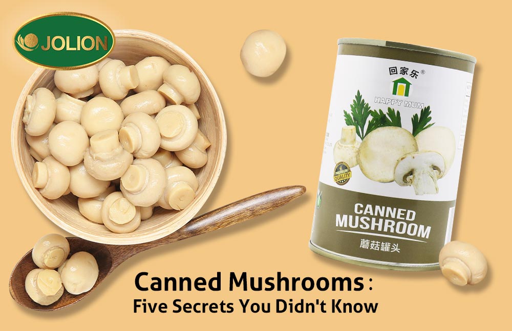 Canned Mushrooms: 5 Secrets You Didn’t Know Canned Mushrooms: 5 Secrets You Didn’t Know