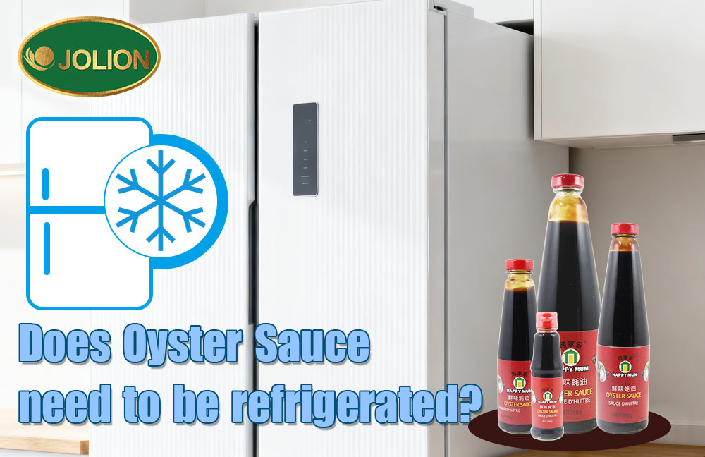 Does Oyster Sauce need to be refrigerated Does Oyster Sauce need to be refrigerated
