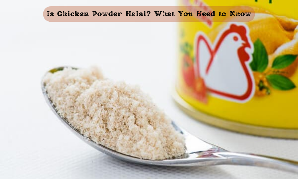 Is Chicken Powder Halal? What You Need to Know Is Chicken Powder Halal? What You Need to Know