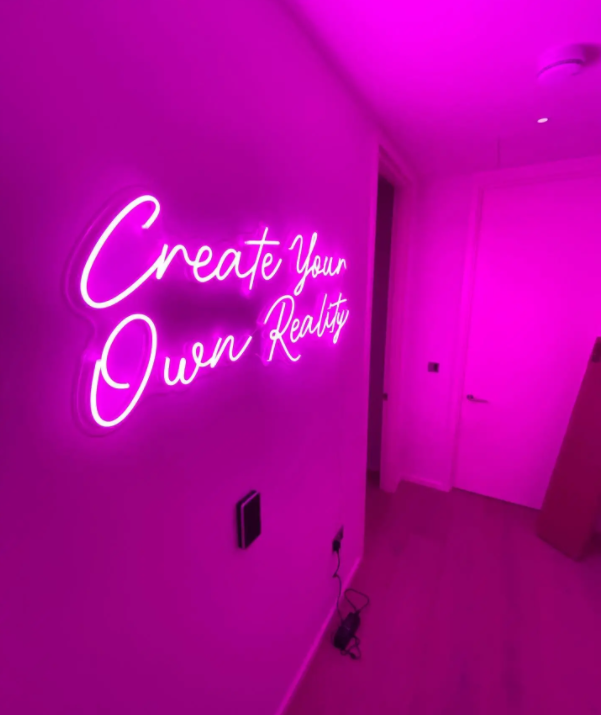Create your own reality neon sign