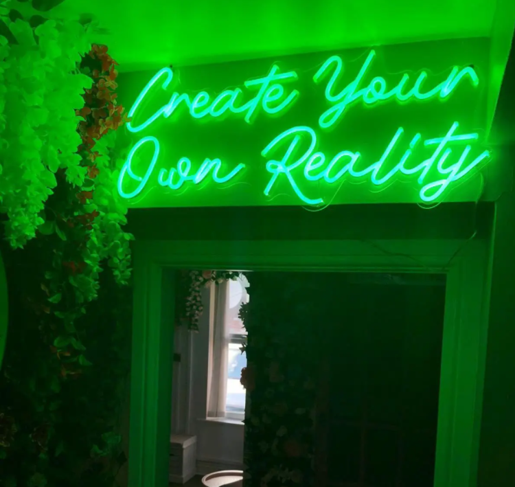 Create your own reality neon sign