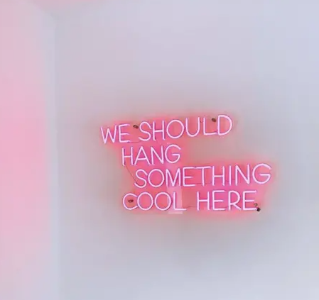 WE SHOULD HANG SOMETHING COOL HERE NEON SIGN