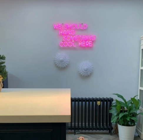 WE SHOULD HANG SOMETHING COOL HERE NEON SIGN