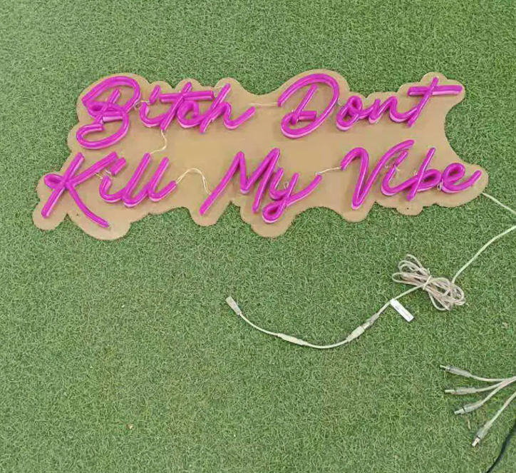 Bitch dont kill my vibe neon sign