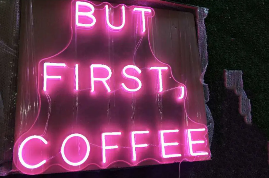 BUT FIRSY COFFEE neon sign
