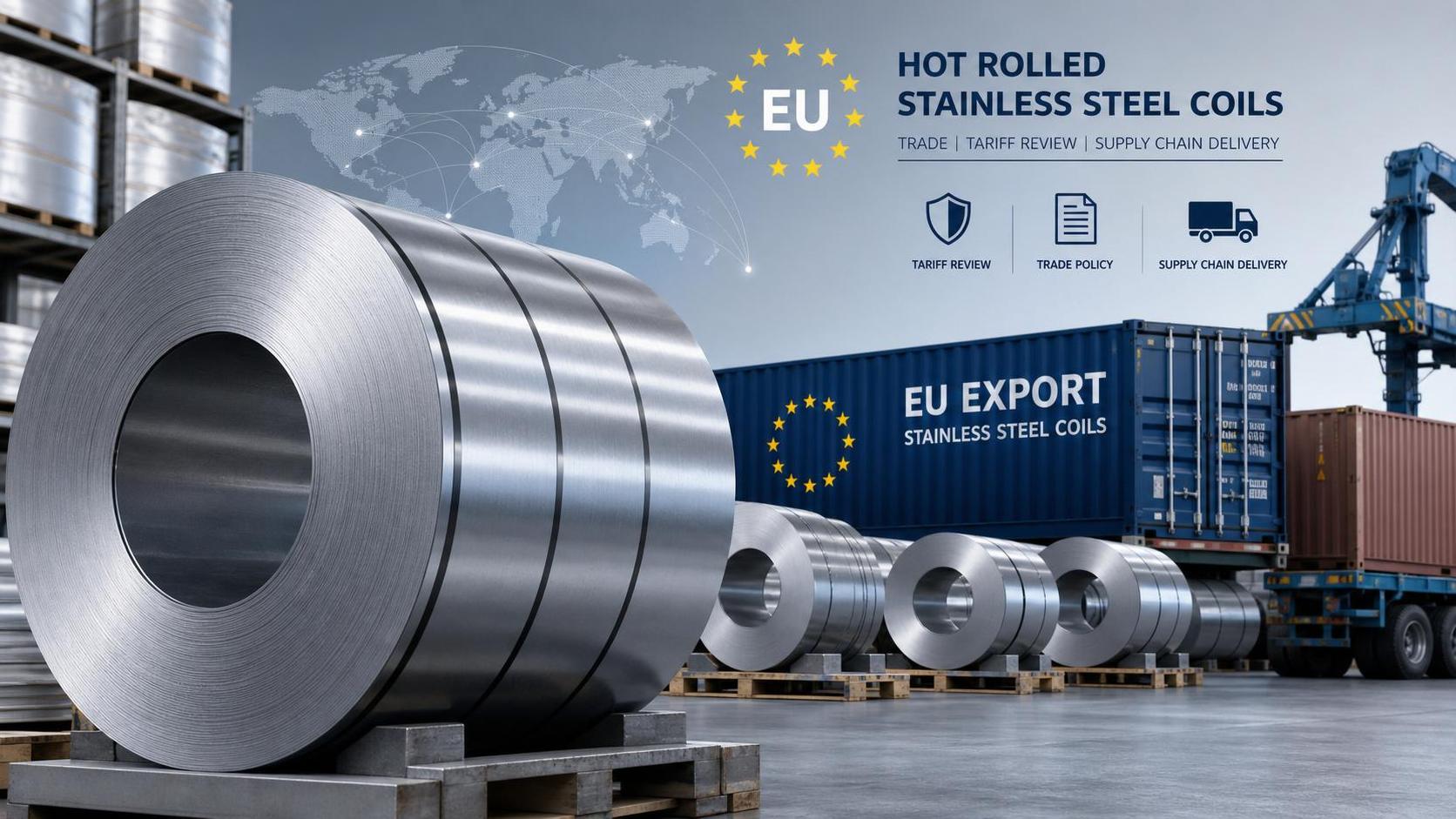 EU Opens Review of Anti-Dumping Duties on Chinese Hot-Rolled Stainless Coil