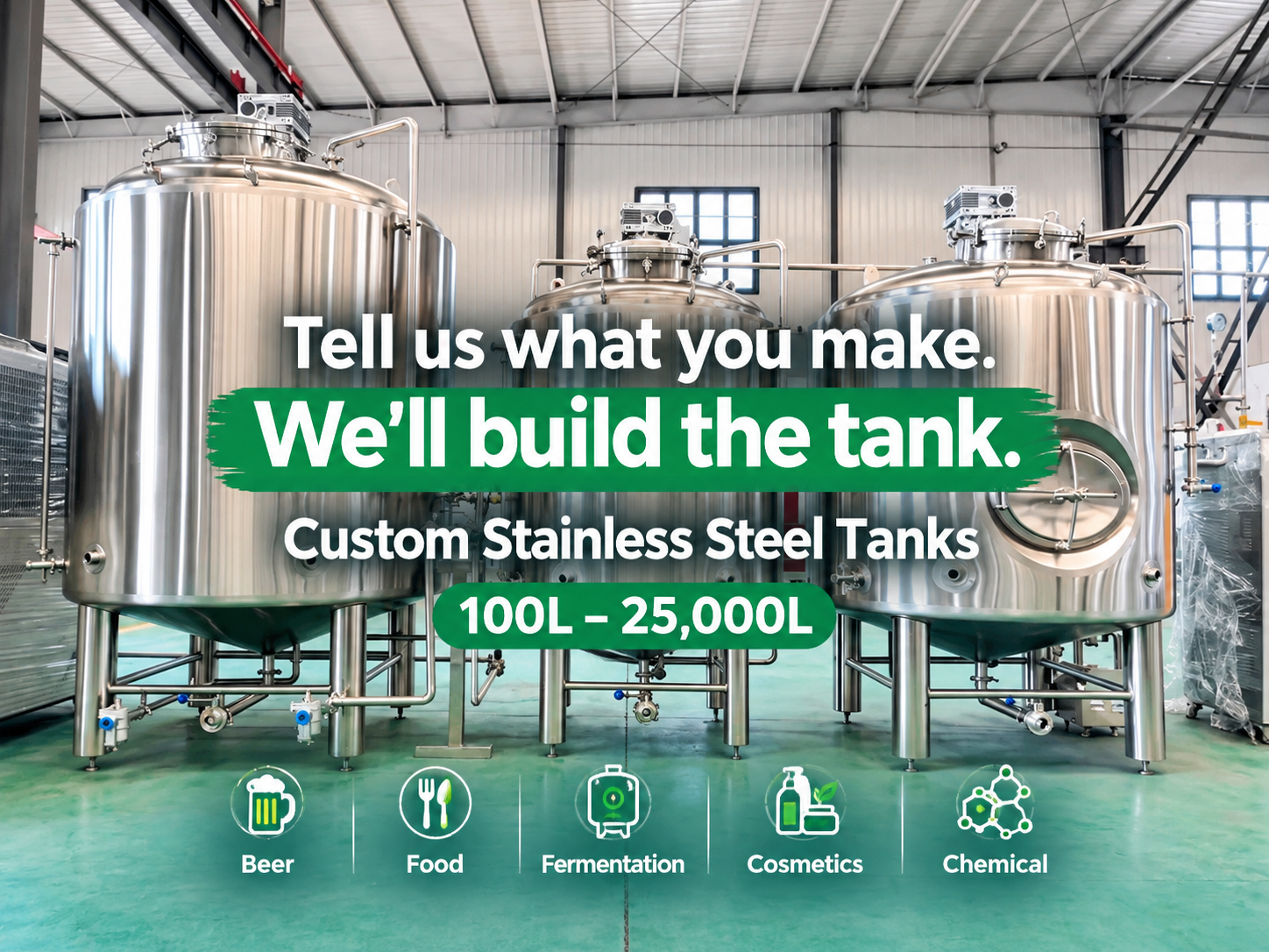Custom Stainless Steel Tanks for Food, Fermentation, Cosmetics & More