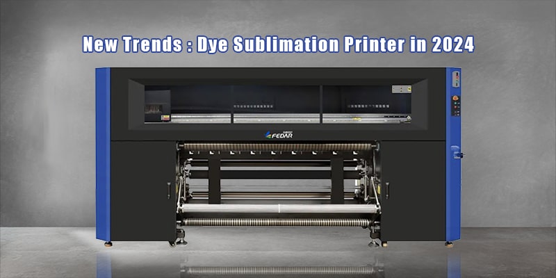 Fedar 24 head Industrial Textile Sublimation Printer——FD1924 