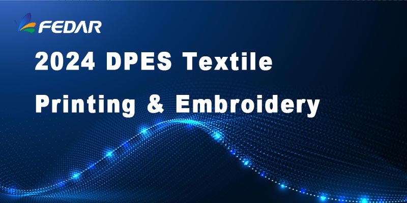 2024 DPES Textile Printing & Embroidery Ended Perfectly!