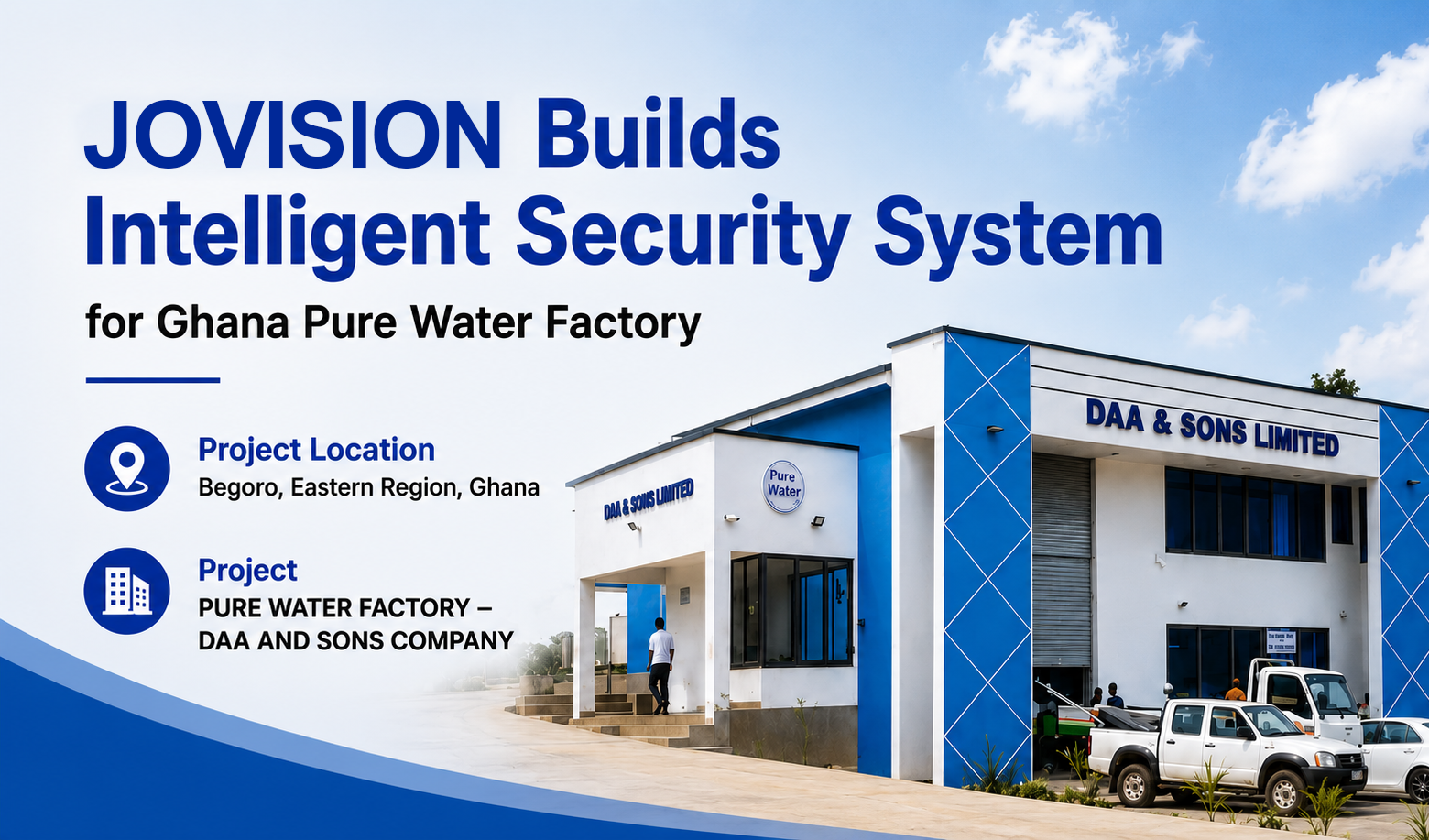 JOVISION Helps Ghana Pure Water Factory Build an Intelligent Security System