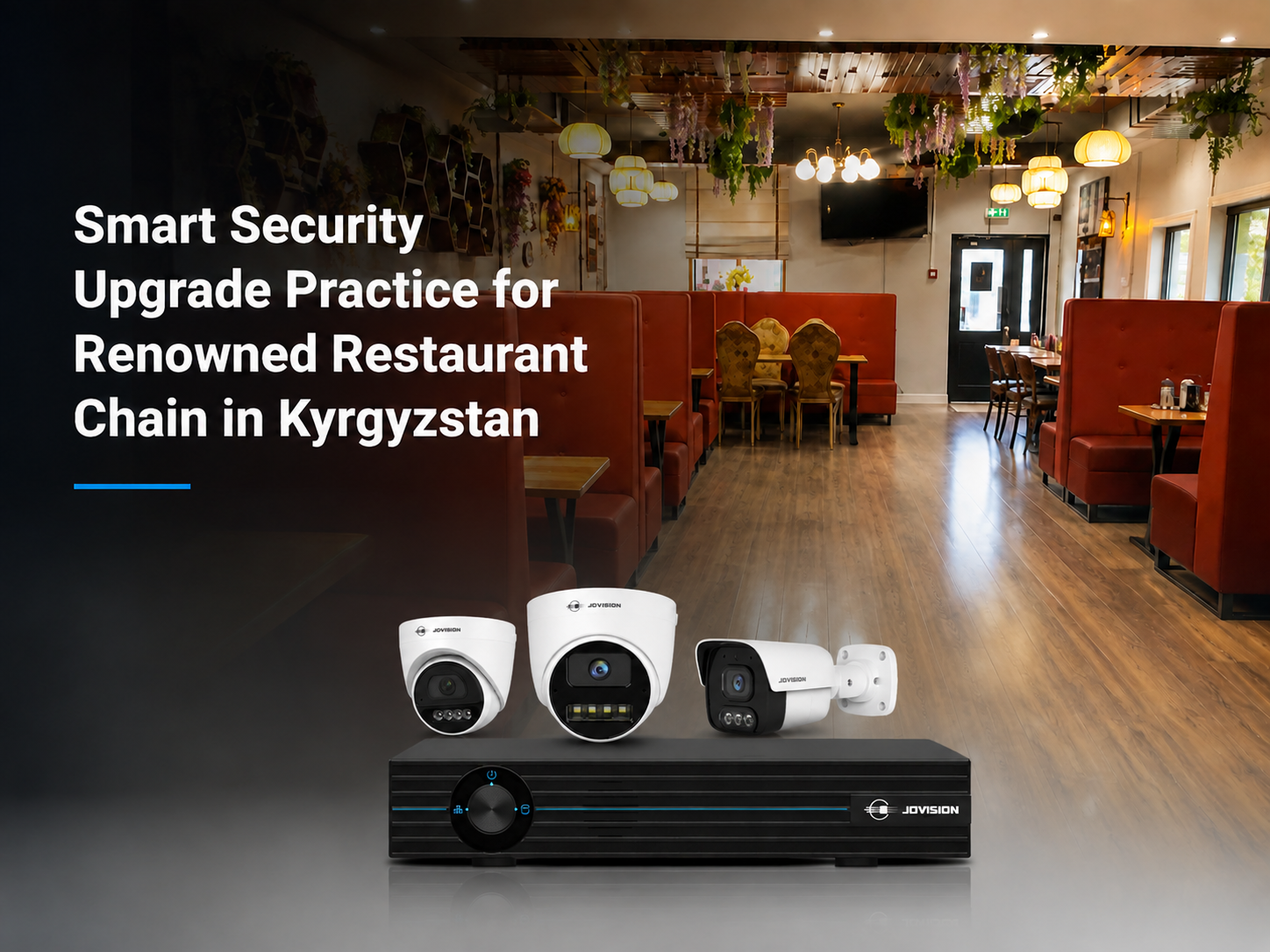 Smart Security Upgrade Practice for a Renowned Restaurant Chain in Kyrgyzstan
