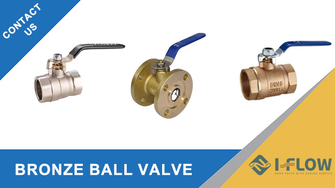Why Choose Bronze Ball Valves for Industrial Applications