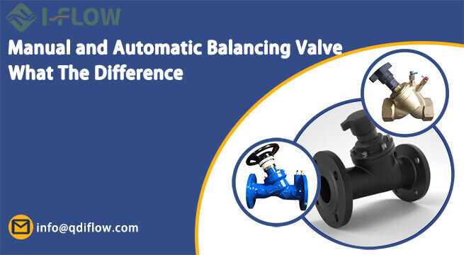 What Are Manual and Automatic Balancing Valves