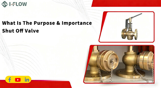 Why Shut-Off Valves Matter More Than You Think