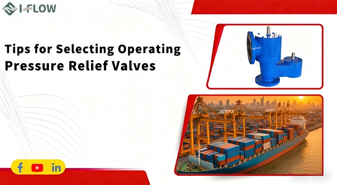 Smart Selection and Safe Operation of Pressure Relief Valves in Industrial Systems