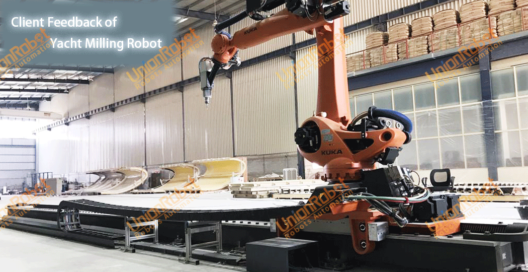 Client feedback of yacht milling robot