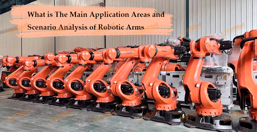 What is The Main Application Areas and Scenario Analysis of Robotic Arms