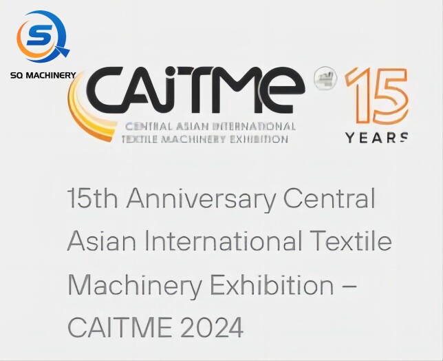 15th Anniversary Central Asian International Textile Machinery Exhibition – CAITME 2024