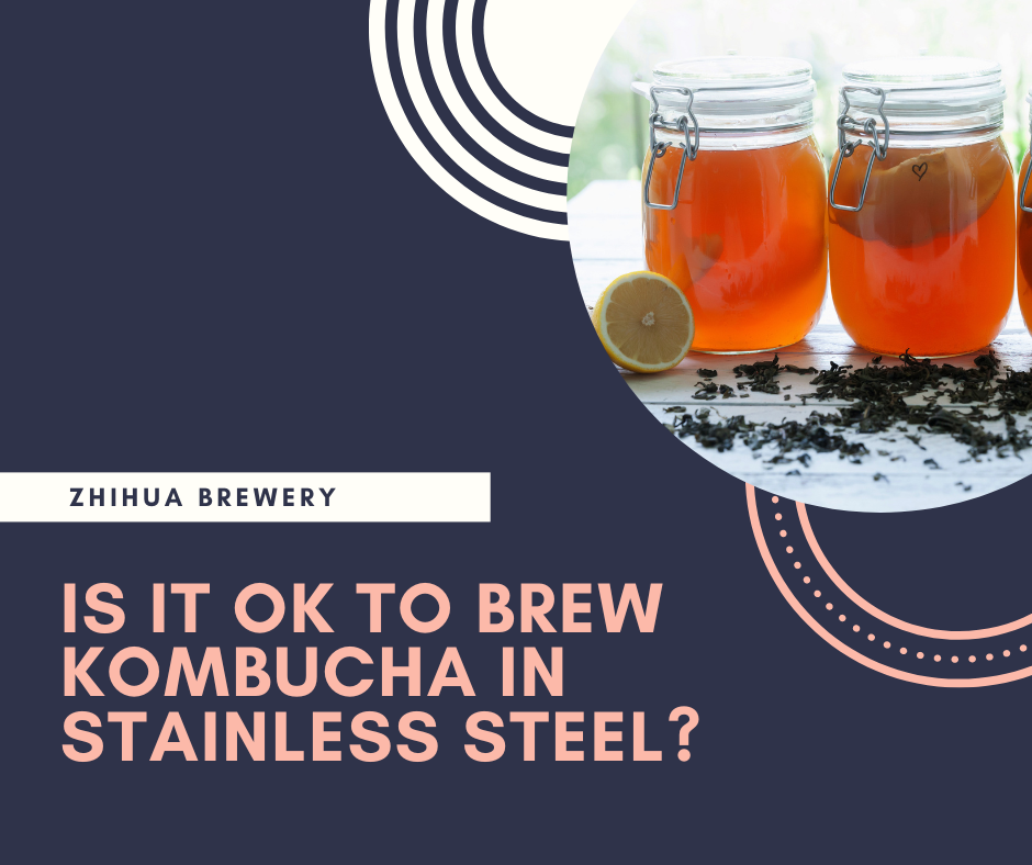 Est-il acceptable de brasser du kombucha dans de l'acier inoxydable ?