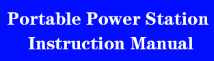 Portable Power Station Instruction Manual