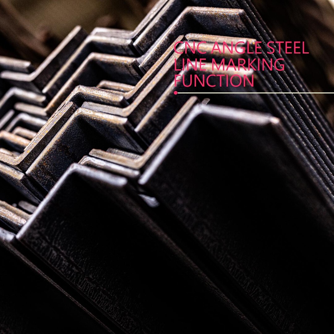 Principle And Operation Of The Marking Function Of CNC Angle Steel Line