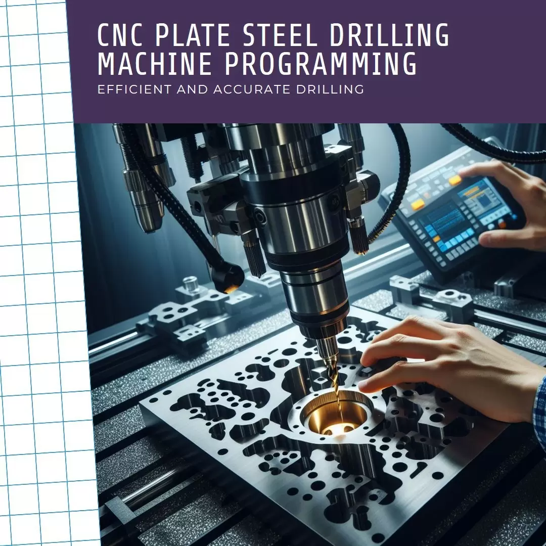 About CNC Plate Steel Drilling Machine Programming