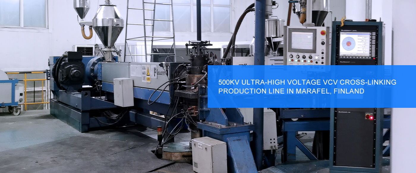 500kV ultra-high voltage VCV cross-linking production line in Marafel, Finland