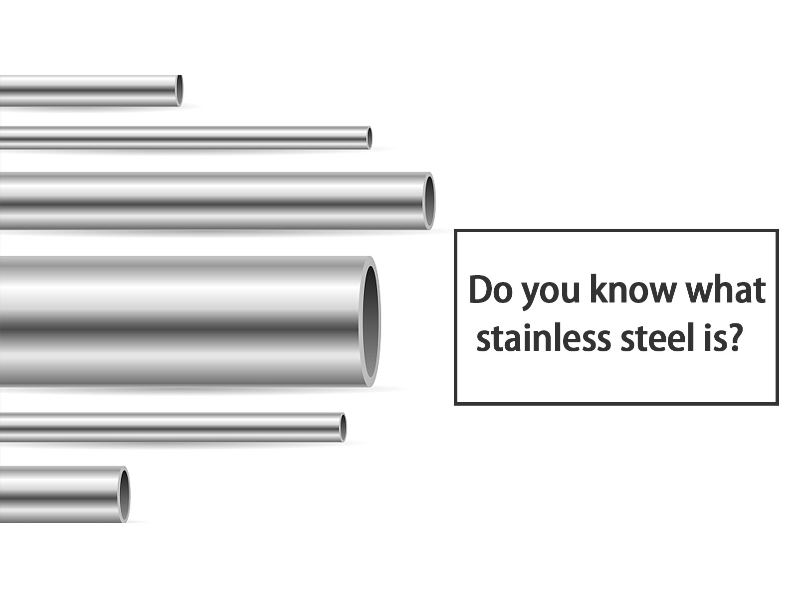 Do you know what stainless steel is?