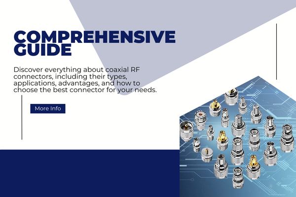 A Comprehensive Guide to Coaxial RF Connectors