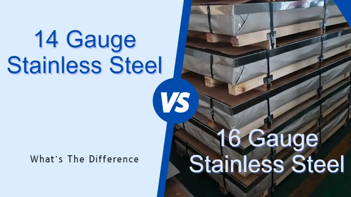 14 GAUGE VS. 16 GAUGE STAINLESS STEEL – WHAT’S THE DIFFERENCE