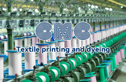 The role of carboxymethyl cellulose in textile printing and dyeing industry