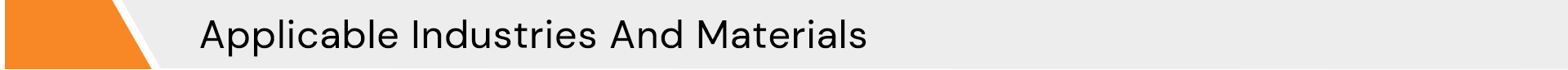 Applicable Industries And Materials.png Applicable Industries And Materials.png