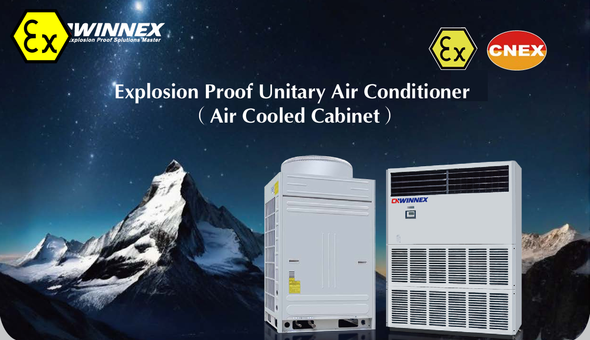 CNWINNEX Atex Certified Explosion Proof Unitary Air Conditioning Unit (Air Cooling）