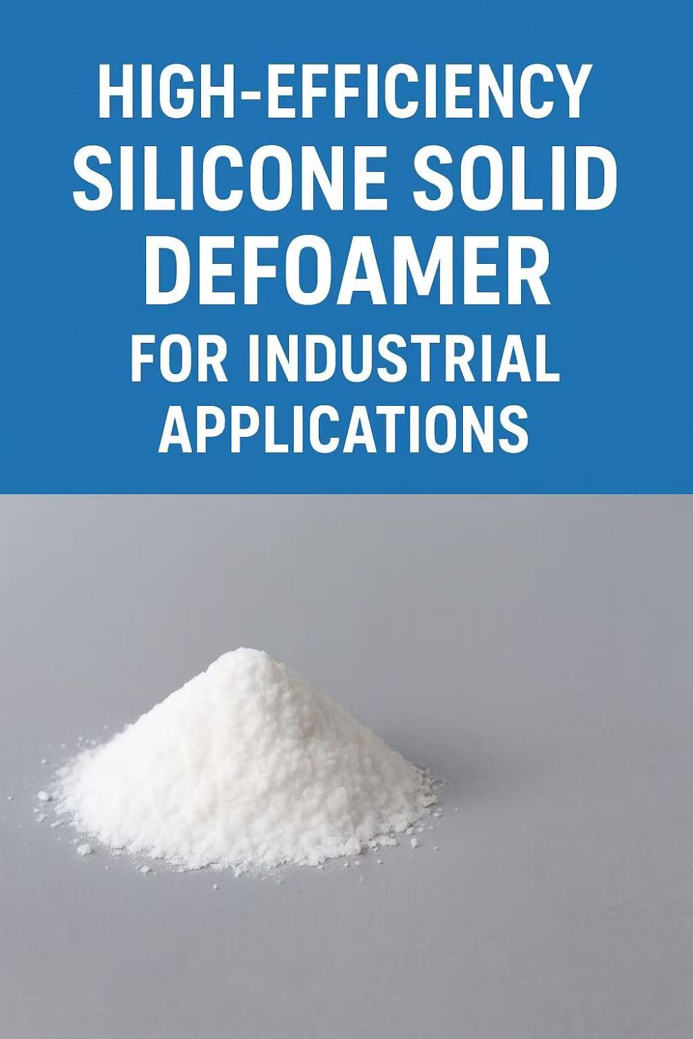 High-Efficiency Silicone Solid Defoamer for Industrial Applications