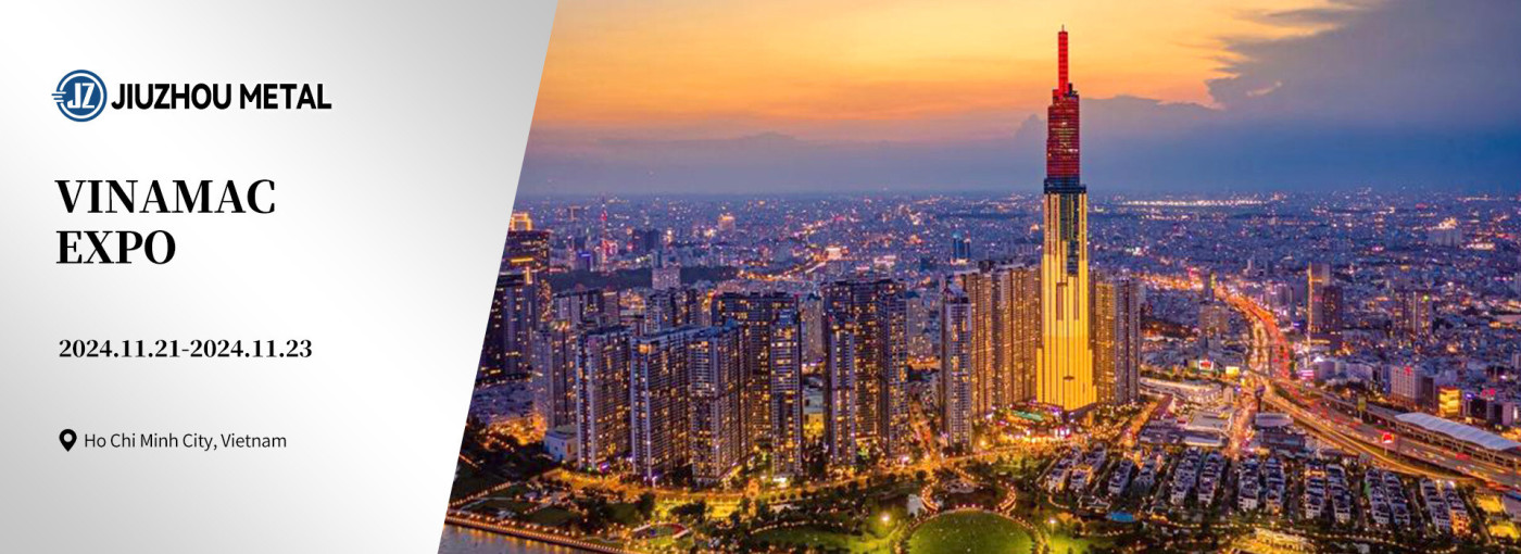 VINAMAC EXPO 2024 in Ho Chi Minh City Saw Jiuzhou Metal's Presence VINAMAC EXPO 2024 in Ho Chi Minh City Saw Jiuzhou Metal's Presence
