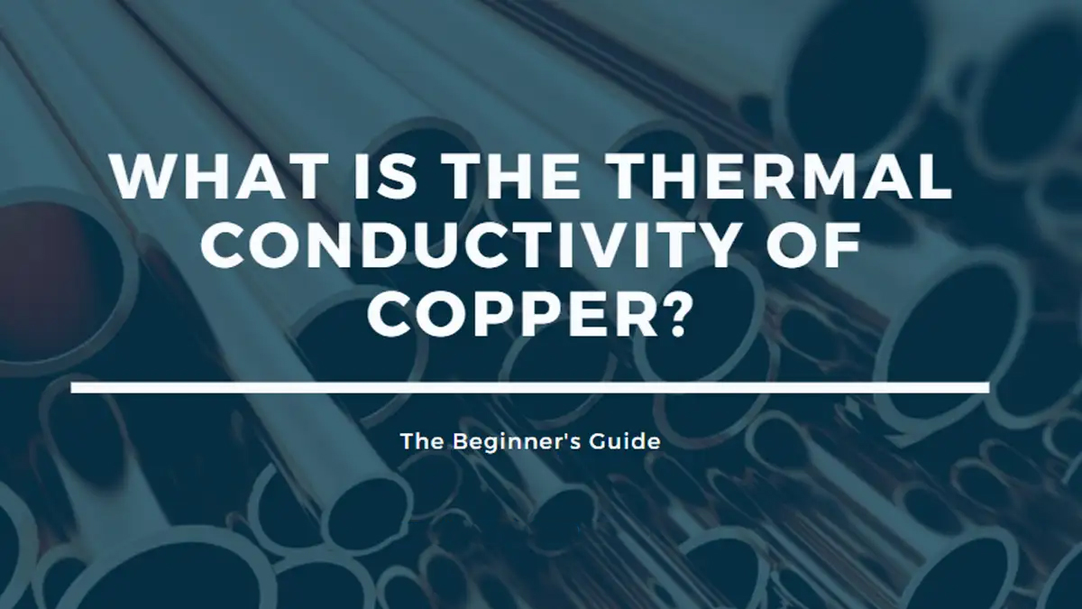 WHAT IS THE THERMAL CONDUCTIVITY OF COPPER?