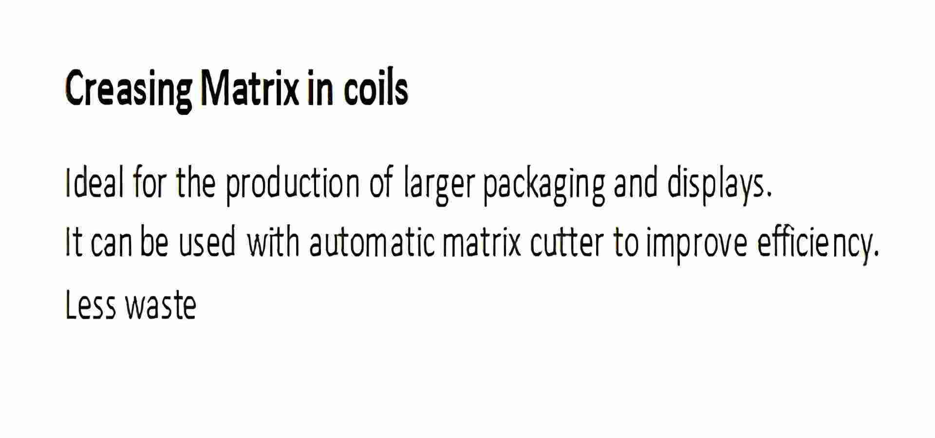 Creasing Matrix in coils