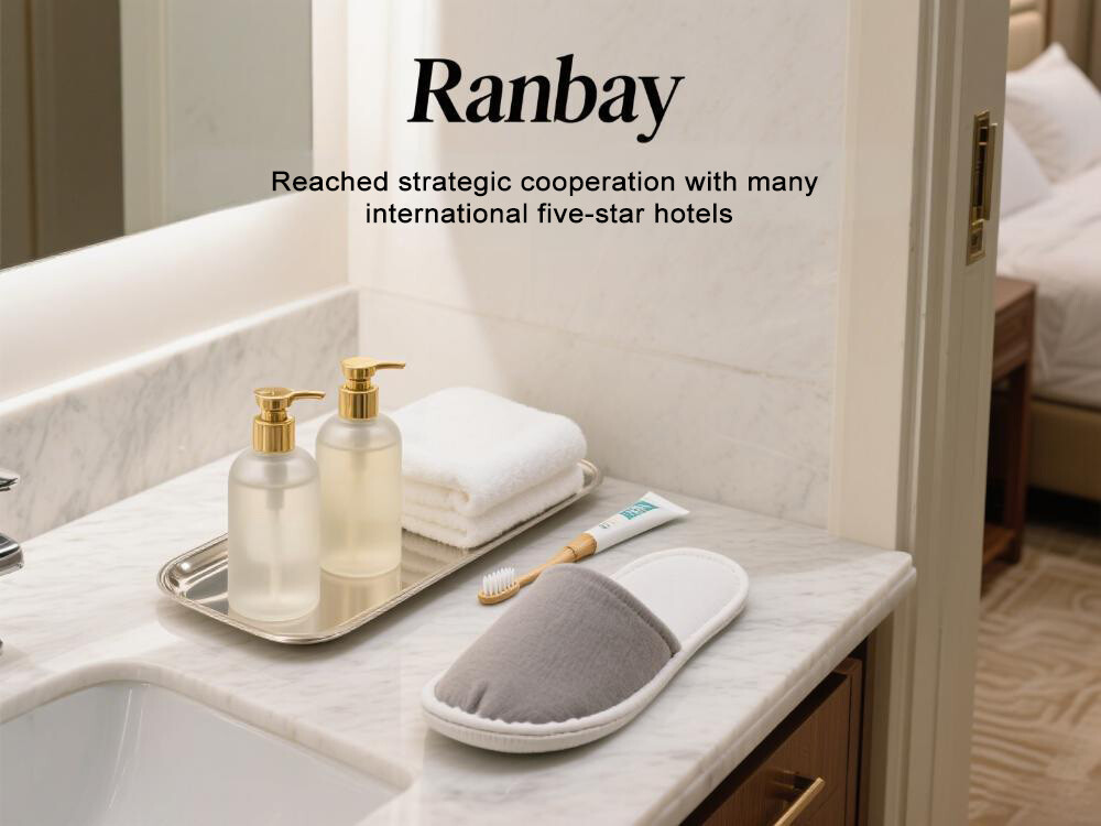 Ranbay Enters into Strategic Partnerships with Several International Five-Star Hotels to Supply High-End Customized Care Products