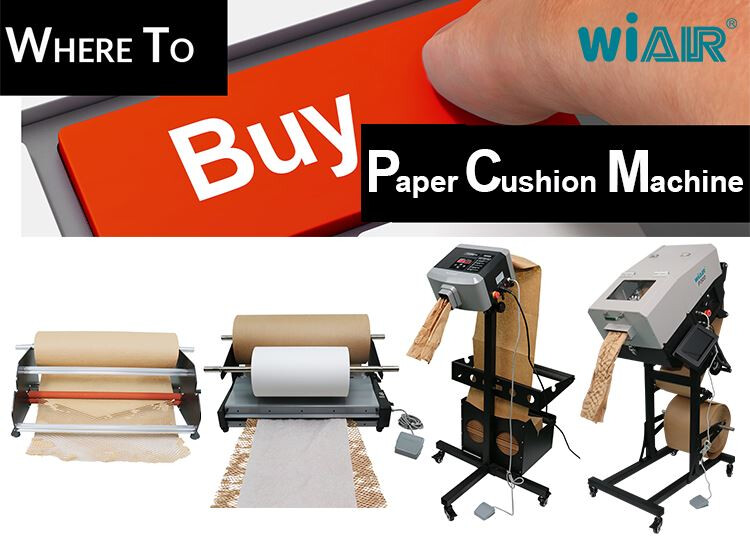Where To Buy Paper Cushion Machine: Exploring Your Options