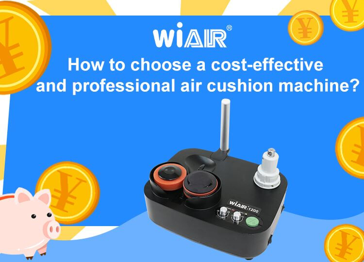How To Choose A Cost-effective And Professional Air Cushion Machine?