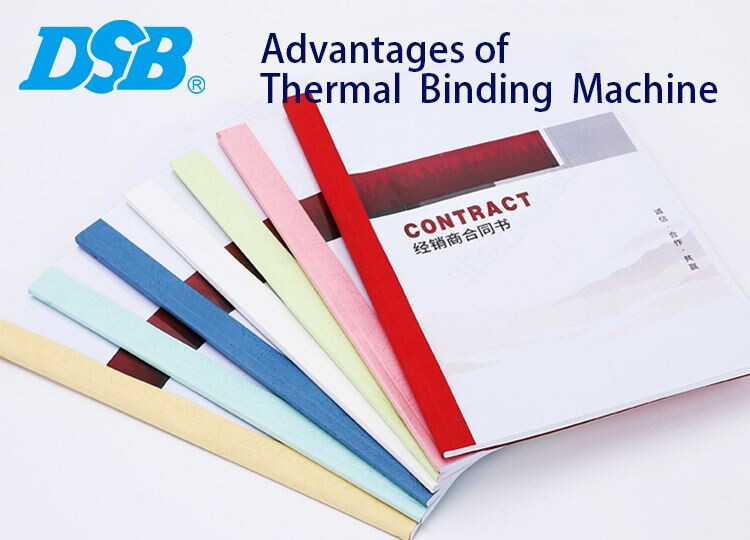 What is the advantage of thermal binding machine?