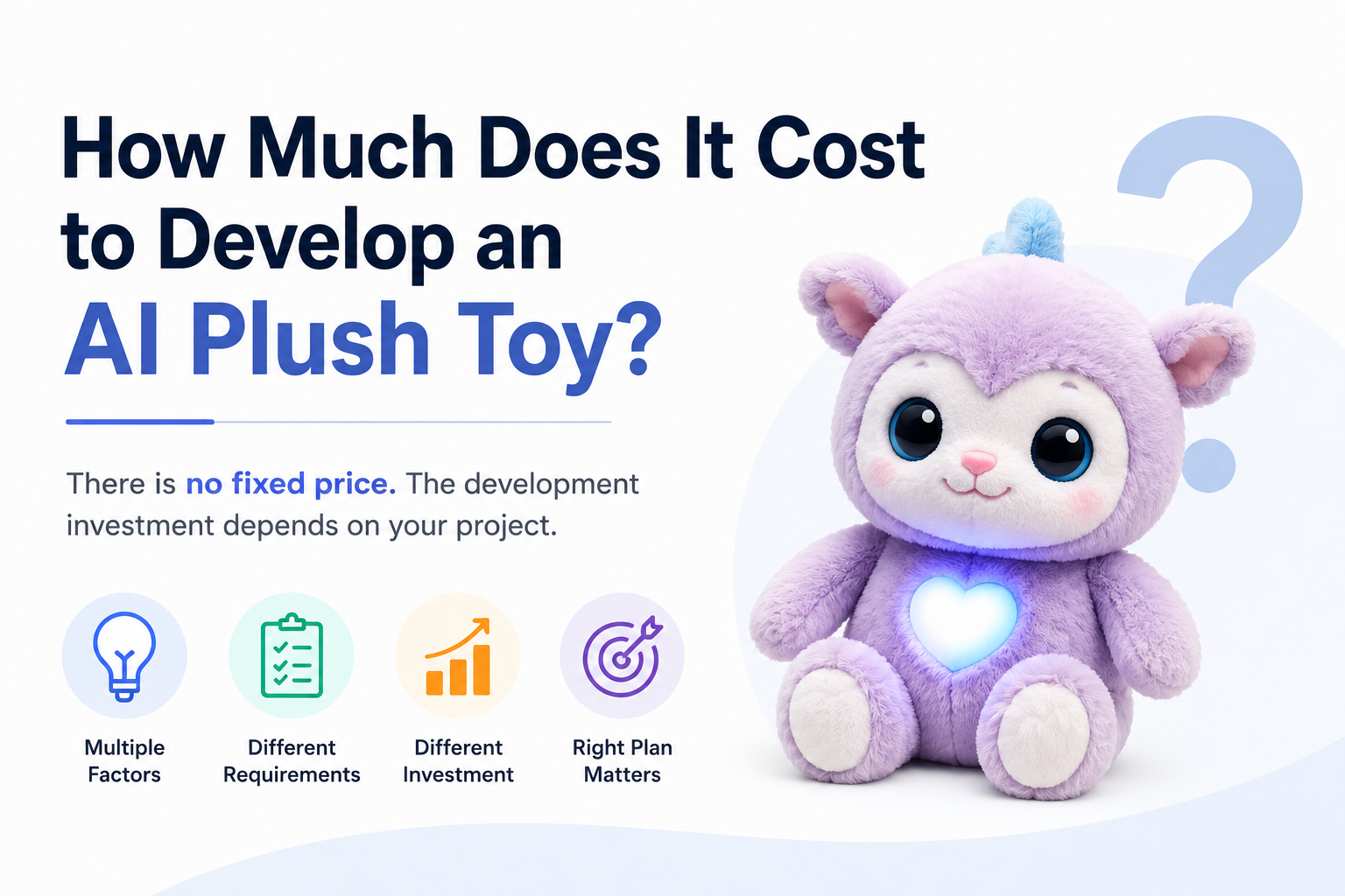 How Much Does It Cost to Develop an AI Plush Toy? How Much Does It Cost to Develop an AI Plush Toy?