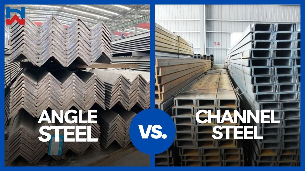 Angle Steel vs. Channel Steel: Which to Choose for Your Project?