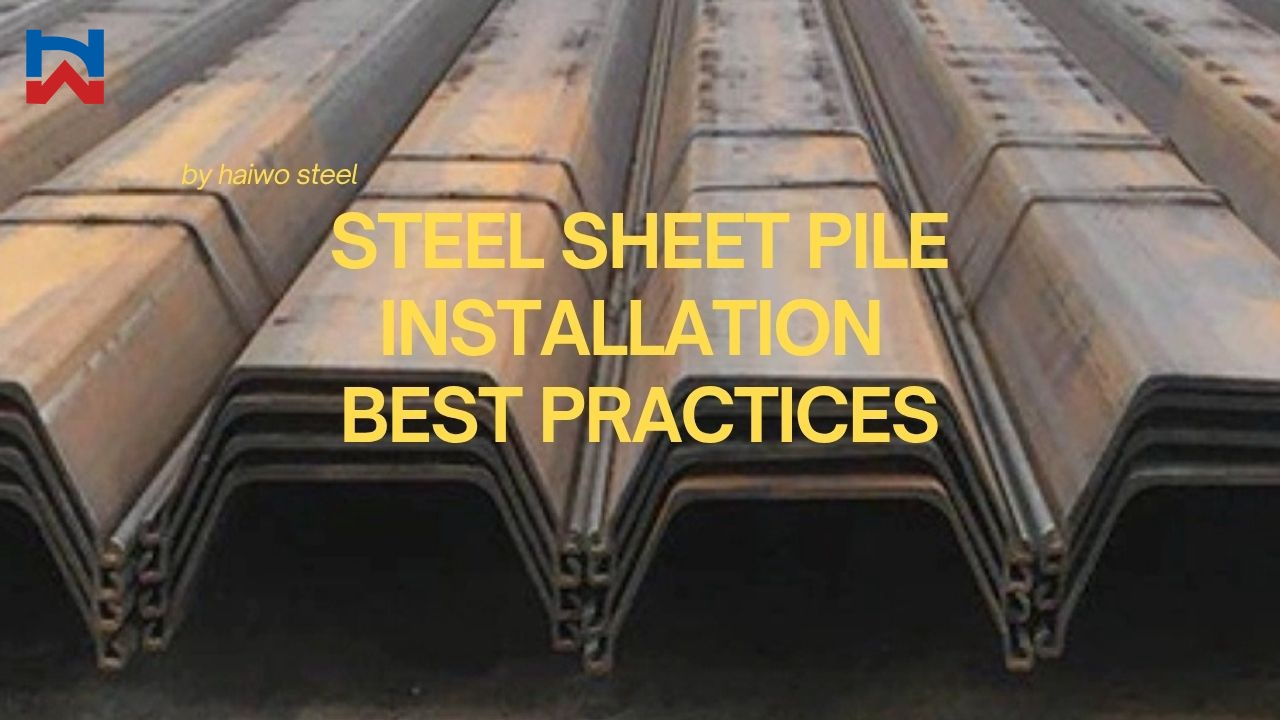 Steel Sheet Pile Installation Best Practices