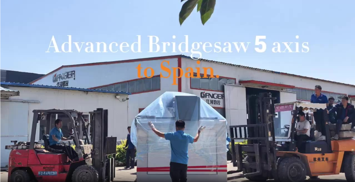 GANGER High-End 5-Axis Bridge Saw Shipped to Spain